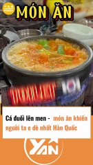 Cá đuối lên men, đặc sản Hàn Quốc khiến người ăn khóc thét