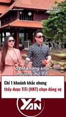 Chỉ 1 khoảnh khắc khiến dân tình nhận ra TiTi chọn đúng người