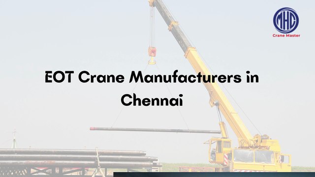 EOT Crane Manufacturers in Chennai - Eot Crane Manufacturers