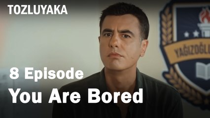 You're Getting Bored Already - Tozluyaka