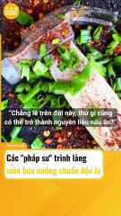Pháp sư trung hoa làm món búa nướng