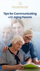 Tips for Communicating with Aging Parents