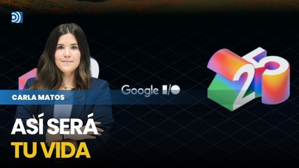Google I/O 2025: así quiere Google que vivamos con inteligencia artificial