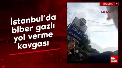 İstanbul'da biber gazlı yol verme kavgası