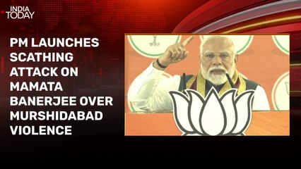 PM Modi says Murshidabad violence example of Trinamool government's 'nirmamta'