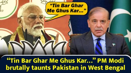 “Tin Bar Ghar Me Ghus Kar…” PM Modi brutally taunts Pakistan in West Bengal