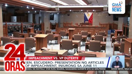 Sen. Escudero - Presentation ng Articles of Impeachment, iniurong sa June 11 | 24 Oras