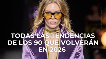 Todas las tendencias de los 90 que volverán en 2026