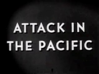 Attack in the Pacific (1944) – WWII Documentary | Full Movie | Public Domain