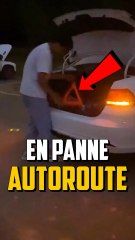 SI TU TOMBES EN PANNE SUR L’AUTOROUTE ?