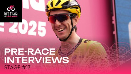Giro d'Italia 2025 | Stage 17: Pre-race interviews