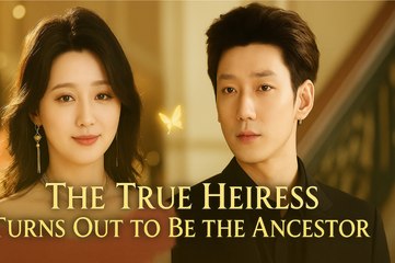 [1-2]The True Heiress Turns Out to Be the Ancestor - A Sweet Love Story of a Triumphant Return