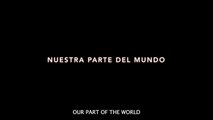 NUESTRA PARTE DEL MUNDO (2025) - TRAILER