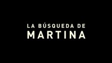 La búsqueda de Martina - Tráiler