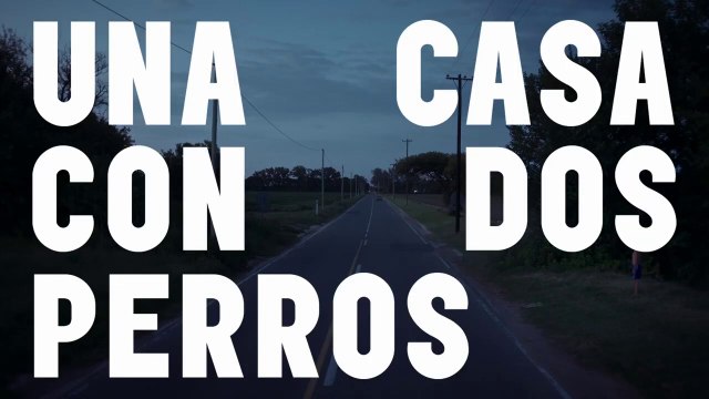 Una casa con dos perros | Trailer | Matías Ferreyra