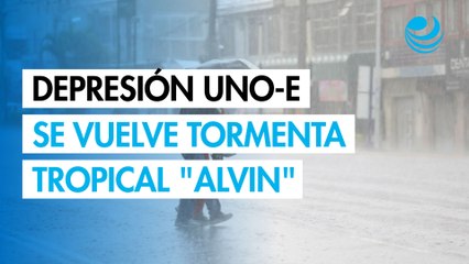 Depresión Uno-E se vuelve tormenta tropical "Alvin"