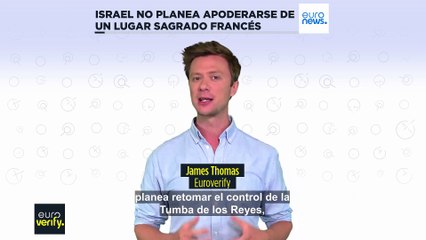 Euroverify: No, Israel no planea apoderarse de un lugar sagrado francés en Jerusalén