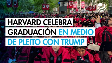 Harvard celebra su ceremonia de graduación en medio de su pleito con Trump