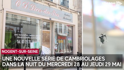 Une nouvelle série de cambriolages dans la nuit du mercredi 28 au jeudi 29 mai à Nogent-sur-Seine