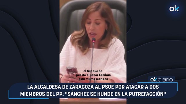 La alcaldesa de Zaragoza al PSOE por atacar a dos miembros del PP: Sánchez se hunde en la putrefacción