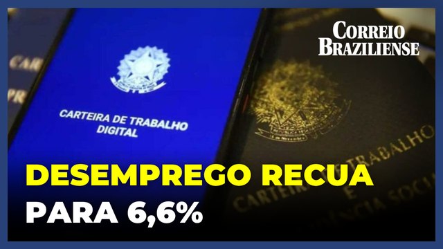 Taxa de desemprego chega a 6,6% de fevereiro a abril no Brasil