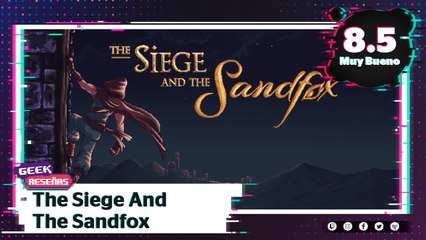 The Siege And The Sandfox: Sigilo y acción en un metroidvania imperdible | Indigo Geek