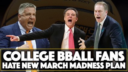 College Basketball Fans Are Upset About New March Madness Plans