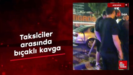 Ankara’da taksiciler arasında bıçaklı kavga