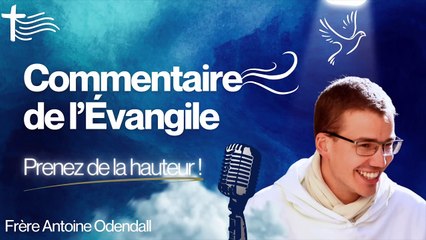 Ascension • Jeudi 29 mai • Commentaire de l'Evangile | Homélie