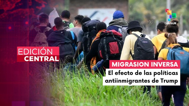 Política antiinmigrante de Trump desata migración inversa y viola derechos humanos