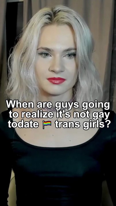 When are guys going to realize it's not gay to date 🏳‍🌈 trans girls?