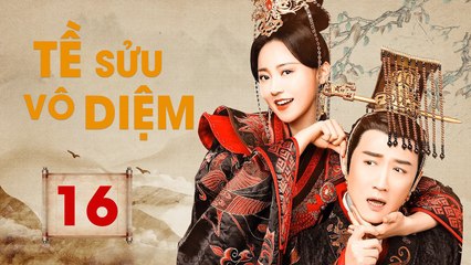 TỀ SỬU VÔ DIỆM: GƯƠNG VỠ LẠI LÀNH - Tập 16 (Thuyết Minh) | Phim Bộ Cổ Trang Trung Quốc Hay Nhất