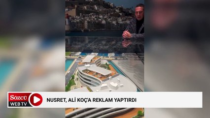 Nusret, Ali Koç'a reklam yaptırdı