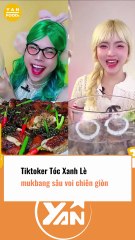 Tiktoker mukbang sâu chiên giòn