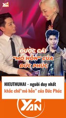 Người duy nhất khắc chế chiếc mỏ hỗn của Đức Phúc