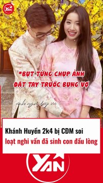 Khánh Huyền 2k4 bị CĐM soi đã sinh con đầu lòng