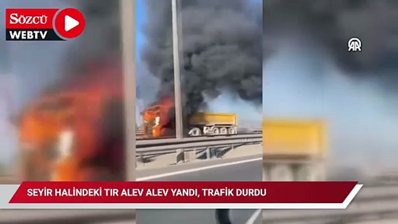 Seyir halindeki TIR alev alev yandı, trafik durdu