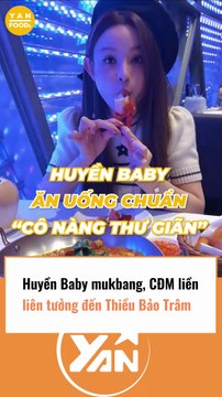 Huyền baby mukbang khiến CĐM liên tưởng đến Thiều Bảo Trâm