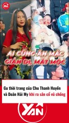 Gu thời trang của Chu Thanh Huyền và Doãn Hải My