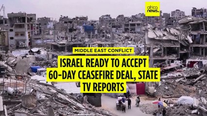 Israel ready to accept 60-day ceasefire proposal, state TV reports