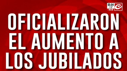 Oficializaron el aumento para los jubilados: ¿de cuánto será el incremento?
