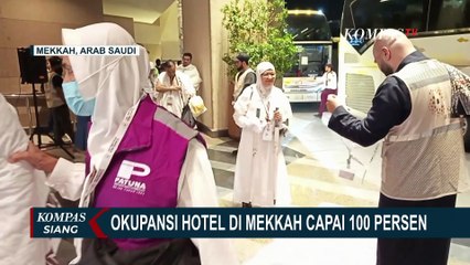 Hotel Sekitar Masjidil Haram Nyaris Penuh, Jemaah Haji Indonesia Dominasi Okupansi