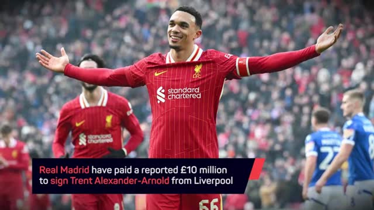 Breaking News - Trent Alexander-Arnold to join Real Madrid early
