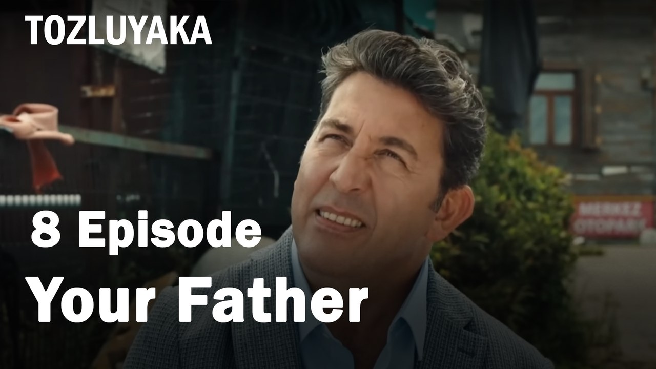 Your Father - Tozluyaka