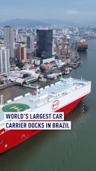 World’s largest car carrier docks in Brazil