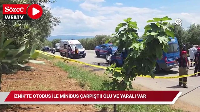 İznik'te otobüs ile minibüs çarpıştı! Ölü ve yaralı var
