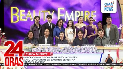 Fierce competition sa beauty industry, matutunghayan sa bagong series na “Beauty Empire” | 24 Oras