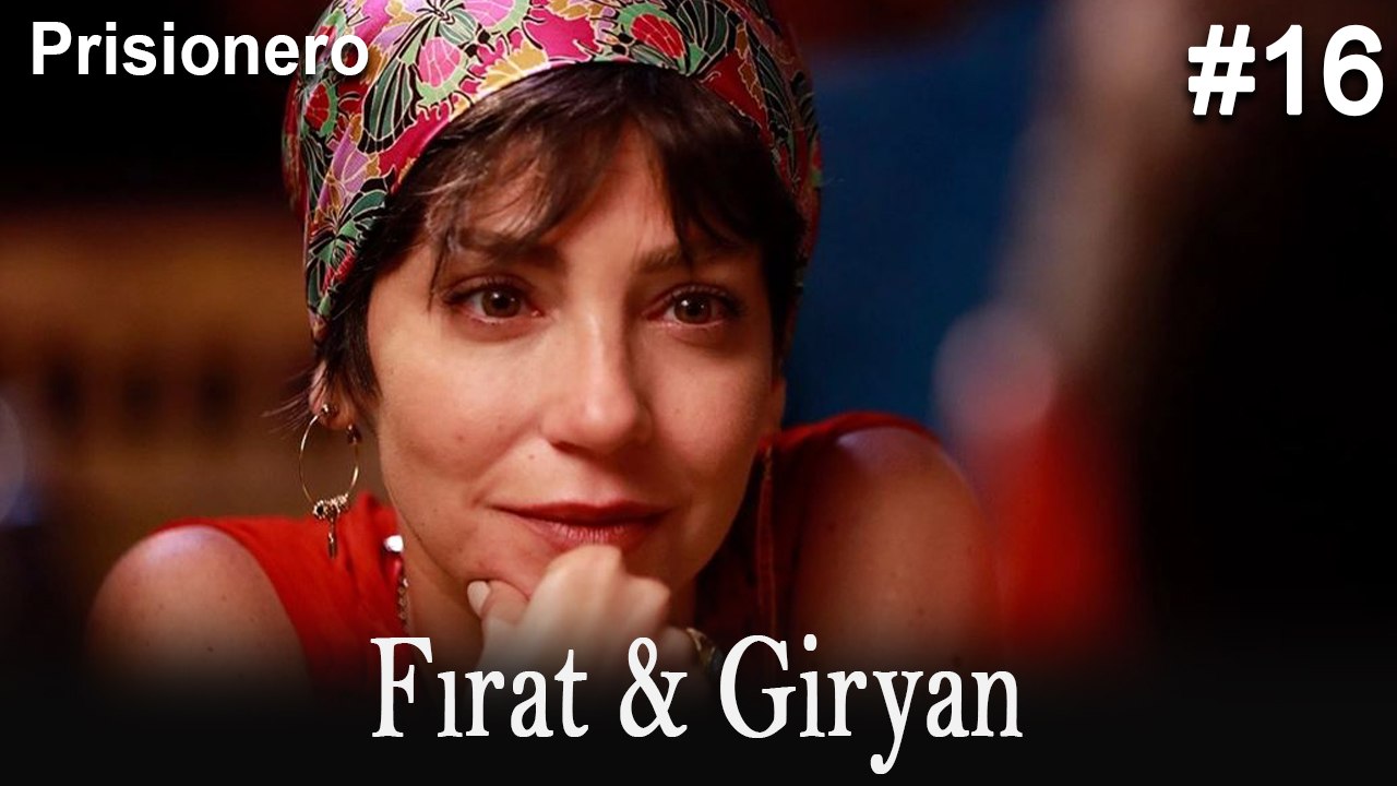 Giryan & Fırat #16