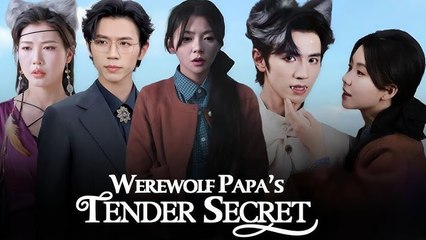 Werewolf Papa’s Tender Secret - Full Movie