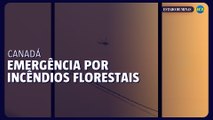 Canadá amplia emergência por incêndios florestais
